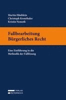 Martin Häublein, Christoph Kronthaler, Kristin Nemeth - Fallbearbeitung Bürgerliches Recht, Häftad