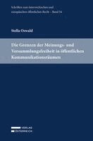 Stella Oswald - Die Grenzen der Meinungs- und Versammlungsfreiheit in öffentlichen Kommunikationsräumen, Häftad