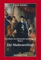 bokomslag Die Geschichte der Johanniter und Malteser / Die Malteserritter