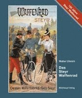 Walter Ulreich - Das Steyr-Waffenrad, Inbunden