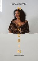 Silvia Immervoll - Mittndrin und rundumadum!, Häftad