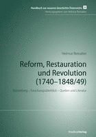 bokomslag Reform, Restauration und Revolution (1740-1848/49)
