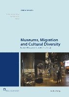 bokomslag Museums, Migration And Cultural Diversity