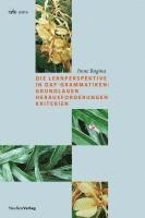 bokomslag Die Lernperspektive in DaF-Grammatiken: Grundlagen Herausforderungen Kriterien