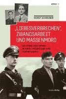 bokomslag "Liebesverbrechen", Zwangsarbeit und Massenmord