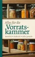 Löwenzahn Verlag - Alles für die Vorratskammer, Inbunden. Tillgänglighet: Lägg i varukorg