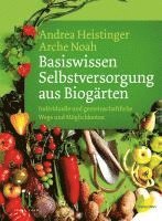 Andrea Heistinger, Verein ARCHE NOAH - Basiswissen Selbstversorgung aus Biogärten, Inbunden