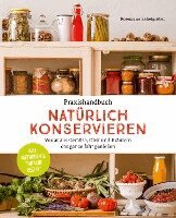 Rosemarie Zehetgruber - Praxishandbuch natürlich Konservieren, Inbunden
