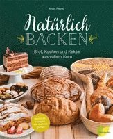 Anna Pevny - Natürlich backen, Inbunden