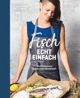 Angela Hirmann, Markus Moser - Fisch echt einfach, Inbunden