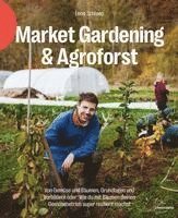 bokomslag Market Gardening & Agroforst