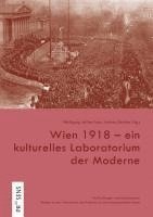 bokomslag Wien 1918 - ein kulturelles Laboratorium der Moderne
