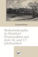 Redewiedergabe in Olmützer Prozessakten aus dem 16. und 17. Jahrhundert 1