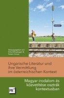 Ungarische Literatur und ihre Vermittlung im österreichischen Kontext 1