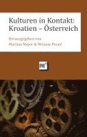 bokomslag Kulturen in Kontakt: Kroatien - Österreich