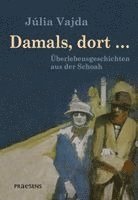 Júlia Vajda - Damals, dort ..., Häftad