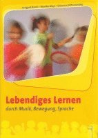 bokomslag Lebendiges Lernen durch Musik, Bewegung, Sprache