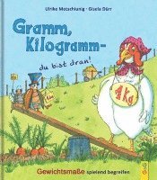 bokomslag Gramm, Kilogramm - du bist dran!