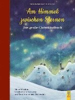 bokomslag Am Himmel zwischen Sternen - Das große Christkindbuch