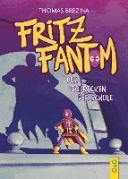 bokomslag Fritz Fantom - Der Schrecken der Schule