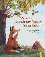 bokomslag Wie schön, dass wir uns haben, kleiner Fuchs!