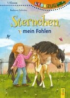 Barbara Schinko - LESEZUG/1. Klasse: Sternchen, mein Fohlen, Inbunden
