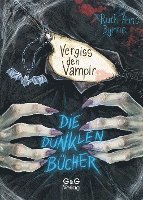 bokomslag Die dunklen Bücher - Vergiss den Vampir