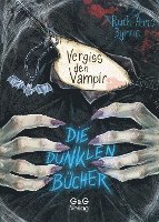 Die dunklen Bücher - Vergiss den Vampir 1