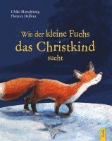 bokomslag Wie der kleine Fuchs das Christkind sucht - Jubiläumsausgabe