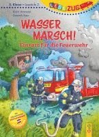 bokomslag LESEZUG/2. Klasse - Lesestufe 2: Wasser marsch! Einsatz für die Feuerwehr