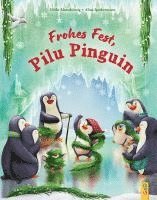 Ulrike Motschiunig - Frohes Fest, Pilu Pinguin, Inbunden