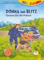 Sabina Sagmeister - LESEZUG/2. Klasse - LESESTUFE 2: Donna und Blitz - Einsatz für die Polizei, Inbunden