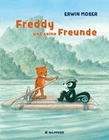 Erwin Moser - Freddy und seine Freunde, Inbunden