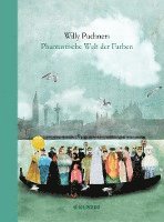 Willy Puchner - Willy Puchners Phantastische Welt der Farben, Inbunden