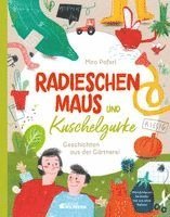 Miro Poferl - Radieschenmaus und Kuschelgurke, Inbunden