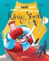 Brigitte Endres - Die fast ganz wahre Geschichte von König Simpl, Inbunden
