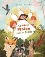 Astrid Nagl - Auf wilden Pfoten durch die Stadt, Inbunden