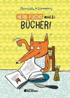 Franziska Biermann - Herr Fuchs mag Bücher, Inbunden