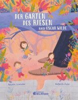 Antonie Schneider - Der Garten des Riesen, Inbunden