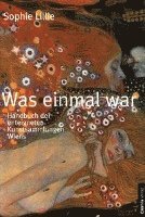 Sophie Lillie - Was einmal war, Inbunden