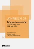 Bilanzsteuerrecht mit Bezügen zum UGB und KStG. Jahrbuch 2025
