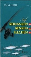 bokomslag Auf Reinanken, Renken, Felchen