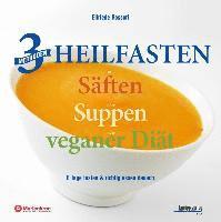 bokomslag 3 Methoden Heilfasten mit Säften oder Suppen oder veganer Diät