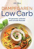 Ulli Zika - Dampfgaren- Low Carb, Inbunden