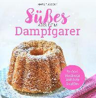 Margit Asböck - Süßes aus dem Dampfgarer, Inbunden