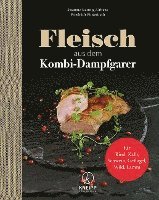 Susanne Kuttnig-Urbanz, Friedrich Pinteritsch - Fleisch aus dem Kombi-Dampfgarer, Inbunden