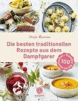 Tanja Braune - Die besten traditionellen Rezepte aus dem Dampfgarer, Inbunden