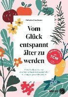 Katharina Ziegelbauer - Vom Glück entspannt älter zu werden, Häftad