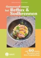 Genussvoll essen bei Reflux und Sodbrennen