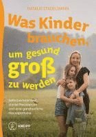 bokomslag Was Kinder brauchen, um gesund groß zu werden